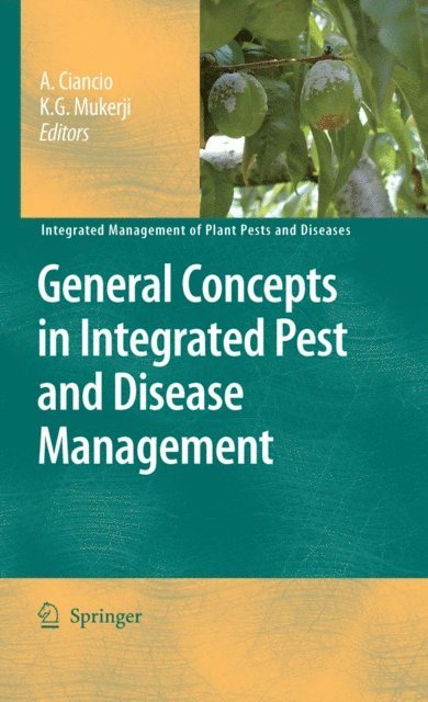 K.G. Mukerji, A. Ciancio - General Concepts in Integrated Pest and Disease Management, E-bok