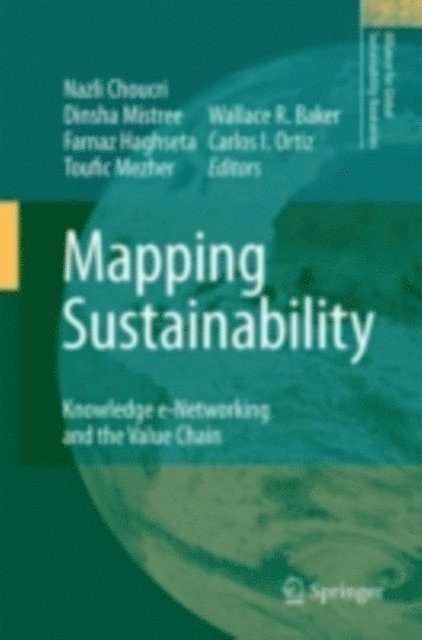 Carlos I. Ortiz, Wallace R. Baker, Toufic Mezher, Farnaz Haghseta, Dinsha Mistree, Nazli Choucri - Mapping Sustainability, E-bok