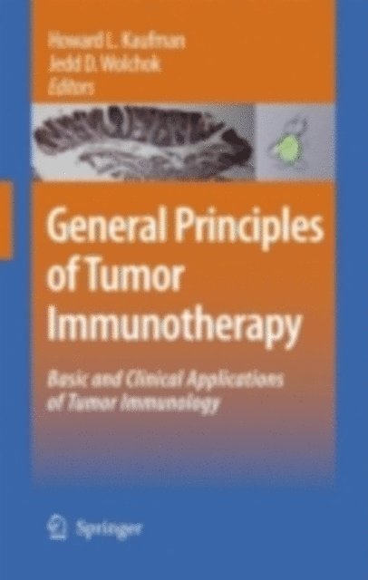 Jedd D. Wolchok, Howard L. Kaufman - General Principles of Tumor Immunotherapy, E-bok