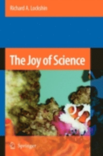 Richard A. Lockshin - Joy of Science, E-bok