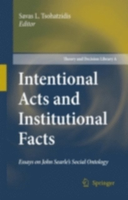 Savas L. Tsohatzidis - Intentional Acts and Institutional Facts, E-bok