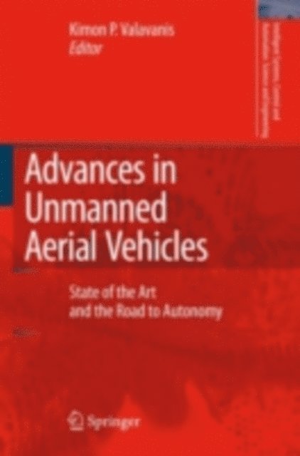 Kimon P. Valavanis - Advances in Unmanned Aerial Vehicles, E-bok