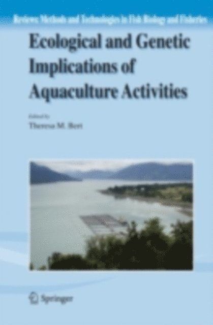 Theresa M. Bert - Ecological and Genetic Implications of Aquaculture Activities, E-bok