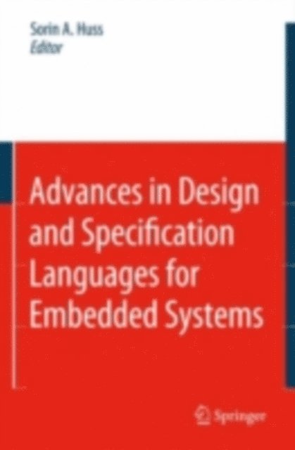Sorin Alexander Huss - Advances in Design and Specification Languages for Embedded Systems, E-bok. Tillgänglighet: Lägg i varukorg