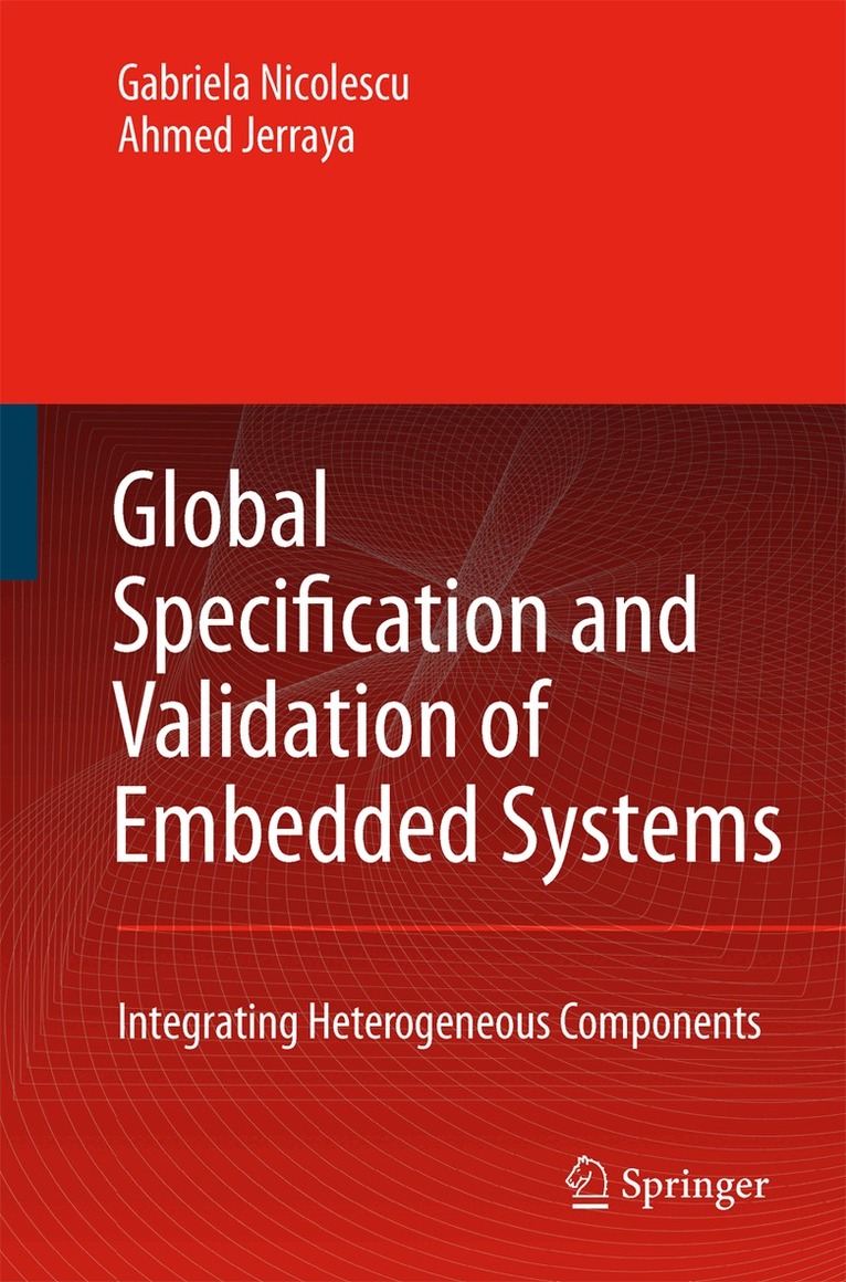 G. Nicolescu, Ahmed A. Jerraya - Global Specification and Validation of Embedded Systems, Inbunden