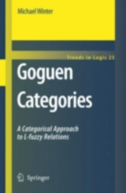 Michael Winter - Goguen Categories, E-bok