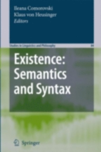 Klaus Heusinger, Ileana Comorovski - Existence: Semantics and Syntax, E-bok
