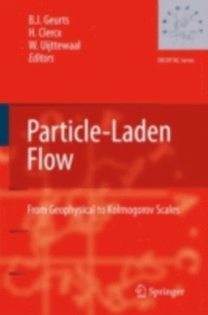 Wim Uijttewaal, Herman Clercx, Bernard Geurts - Particle-Laden Flow, E-bok