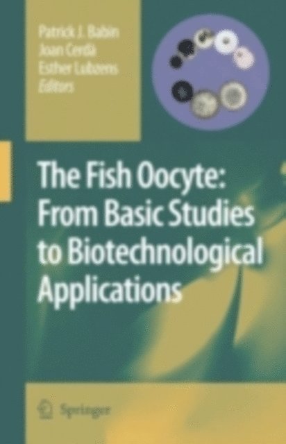 Esther Lubzens, Joan Cerda, Patrick J. Babin - Fish Oocyte, E-bok