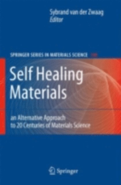 Sybrand van der Zwaag - Self Healing Materials, E-bok