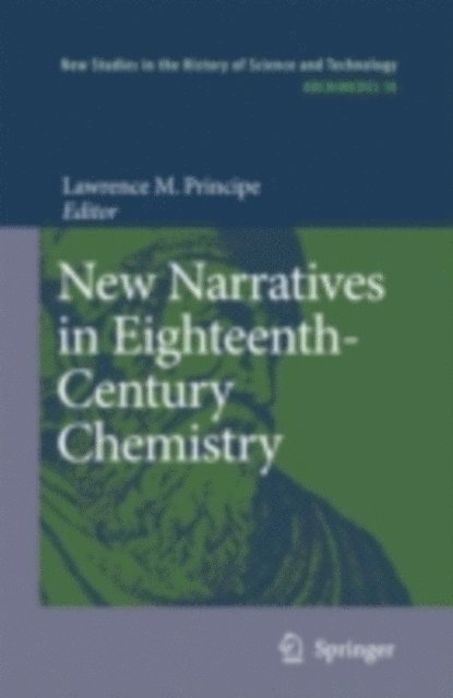 Lawrence M. Principe - New Narratives in Eighteenth-Century Chemistry, E-bok
