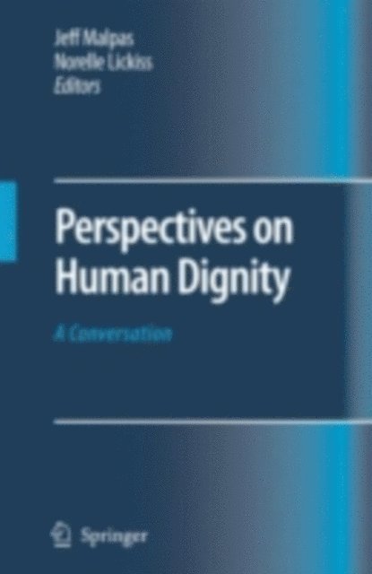 Norelle Lickiss, Jeff Malpas - Perspectives on Human Dignity: A Conversation, E-bok