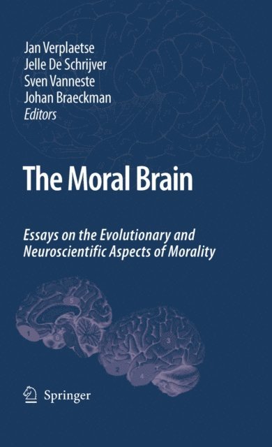 Johan Braeckman, Sven Vanneste, Jelle de Schrijver, Jan Verplaetse - Moral Brain, E-bok