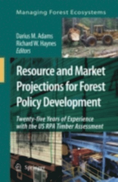 Richard W. Haynes, Darius M. Adams - Resource and Market Projections for Forest Policy Development, E-bok