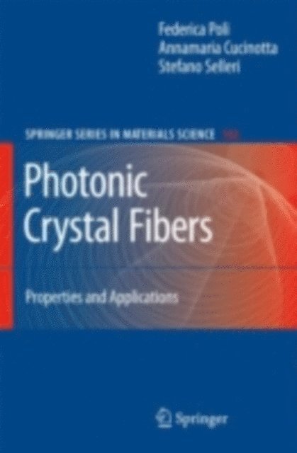 S. Selleri, A. Cucinotta, F. Poli - Photonic Crystal Fibers, E-bok