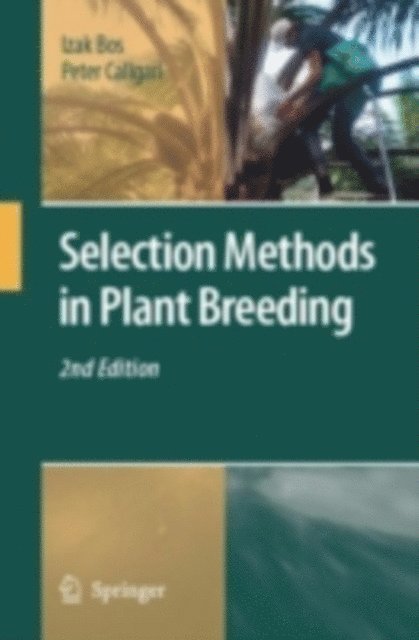 Peter Caligari, Izak Bos - Selection Methods in Plant Breeding, E-bok