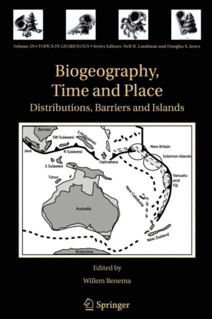 Willem Renema - Biogeography, Time and Place: Distributions, Barriers and Islands, E-bok