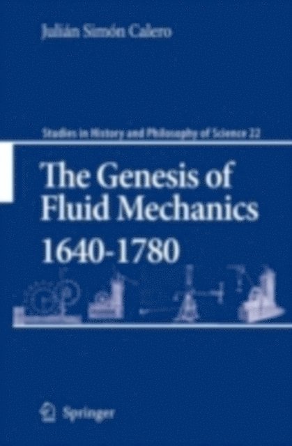 Julian Simon Calero - Genesis of Fluid Mechanics 1640-1780, E-bok