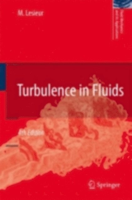 Marcel Lesieur - Turbulence in Fluids, E-bok