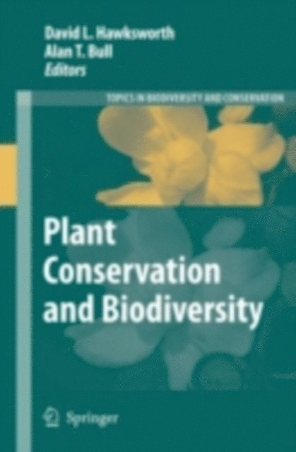 Alan T. Bull, David L. Hawksworth - Plant Conservation and Biodiversity, E-bok
