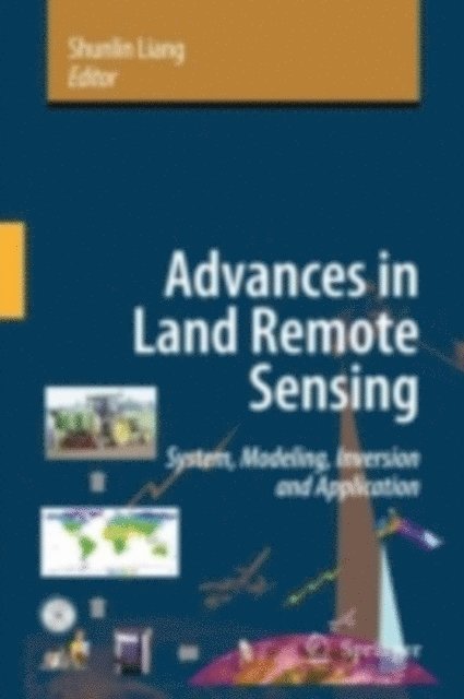 Shunlin Liang - Advances in Land Remote Sensing, E-bok