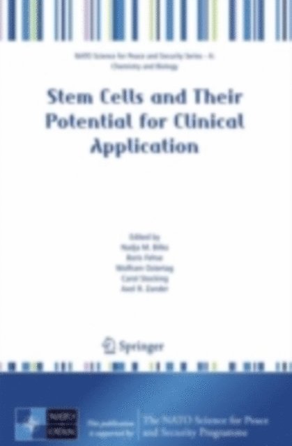 Axel R. Zander, Carol Stocking, Wolfram Ostertag, Boris Fehse, Nadja M. Bilko - Stem Cells and Their Potential for Clinical Application, E-bok