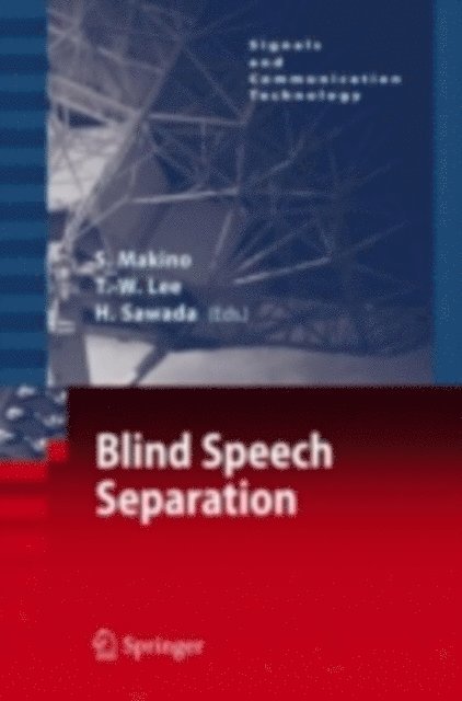 Hiroshi Sawada, Te-Won Lee, Shoji Makino - Blind Speech Separation, E-bok