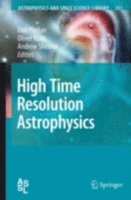 Andrew Shearer, Oliver Ryan, Don Phelan - High Time Resolution Astrophysics, E-bok