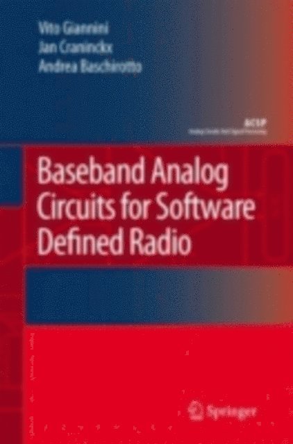 Andrea Baschirotto, Jan Craninckx, Vito Giannini - Baseband Analog Circuits for Software Defined Radio, E-bok