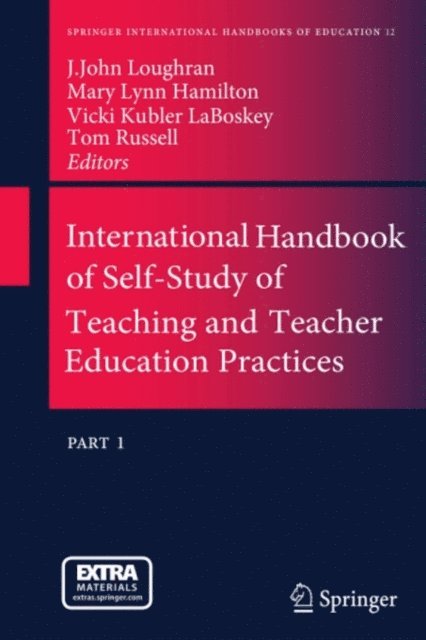 Tom L. Russell, Vicki Kubler LaBoskey, Mary Lynn Hamilton, J. John Loughran - International Handbook of Self-Study of Teaching and Teacher Education Practices, E-bok