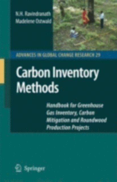 Madelene Ostwald, N.H. Ravindranath - Carbon Inventory Methods, E-bok