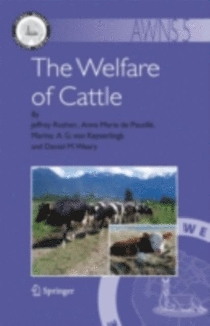 Daniel M. Weary, Marina A. G. Keyserlingk, Anne Marie de Passille, Jeffrey Rushen - Welfare of Cattle, E-bok