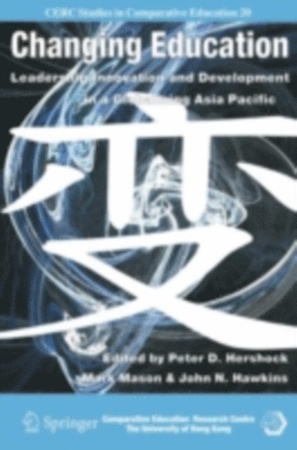 John N. Hawkins, Mark Mason, Peter D. Hershock - Changing Education, E-bok