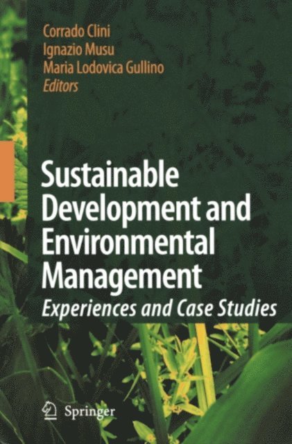 Maria Lodovica Gullino, Ignazio Musu, Corrado Clini - Sustainable Development and Environmental Management, E-bok