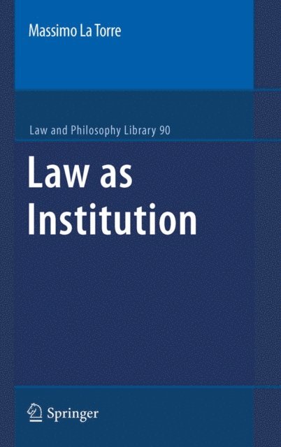 Massimo La Torre - Law as Institution, E-bok