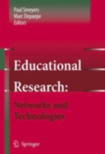Marc Depaepe, Paul Smeyers - Educational Research: Networks and Technologies, E-bok