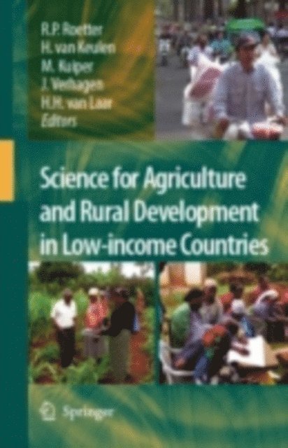 H. H. van Laar, J. Verhagen, Marijke Kuiper, Herman van Keulen, Reimund Roetter - Science for Agriculture and Rural Development in Low-income Countries, E-bok