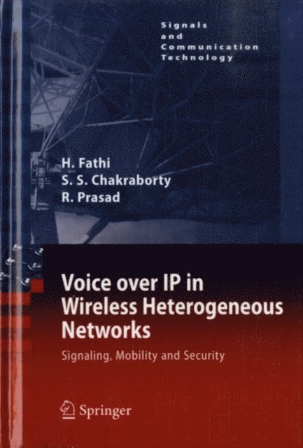 Ramjee Prasad, Shyam S. Chakraborty, Hanane Fathi - Voice over IP in Wireless Heterogeneous Networks, E-bok