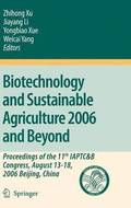Biotechnology and Sustainable Agriculture 2006 and Beyond