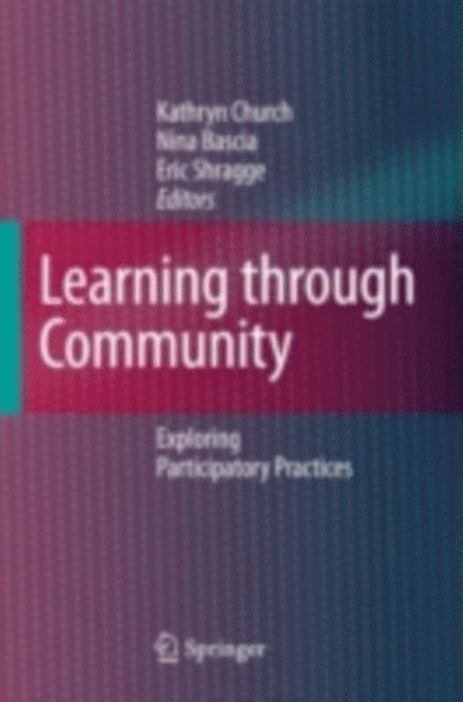 Eric Shragge, Nina Bascia, Kathryn Church - Learning through Community, E-bok