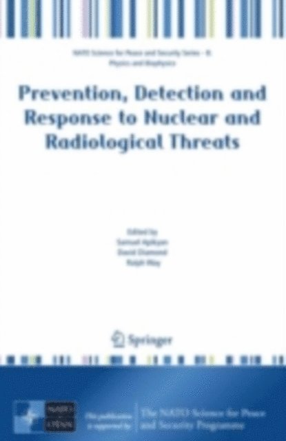 Ralph Way, David Diamond, Samuel Apikyan - Prevention, Detection and Response to Nuclear and Radiological Threats, E-bok