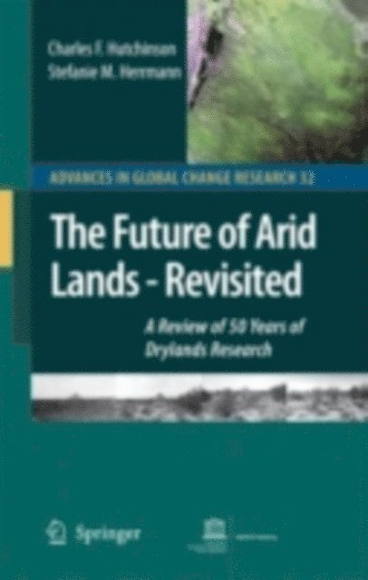 Stefanie M. Herrmann, Charles F. Hutchinson - Future of Arid Lands-Revisited, E-bok