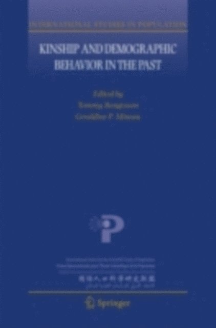 Geraldine P. Mineau, Tommy Bengtsson - Kinship and Demographic Behavior in the Past, E-bok