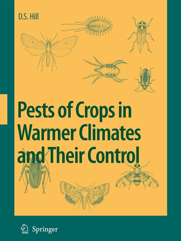 Dennis S. Hill - Pests of Crops in Warmer Climates and Their Control, Inbunden. Tillgänglighet: Lägg i varukorg