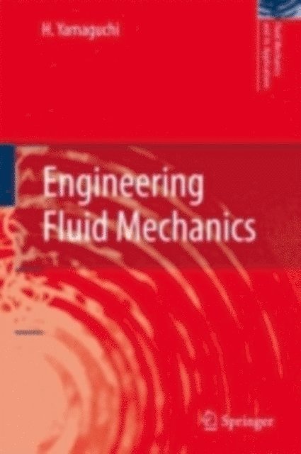 H. Yamaguchi - Engineering Fluid Mechanics, E-bok