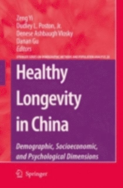 Danan Gu, Denese Ashbaugh Vlosky, Dudley L. Poston, Yi Zeng - Healthy Longevity in China, E-bok