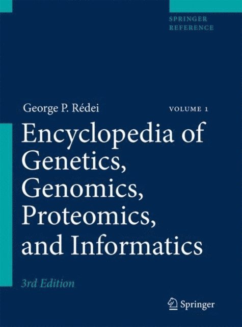 George P. Redei - Encyclopedia of Genetics, Genomics, Proteomics, and Informatics, E-bok