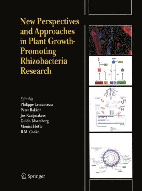 B.M. Cooke, P. Lemanceau, M. Hofte, G. Bloemberg, J.M. Raaijmakers, P.A.H.M. Bakker - New Perspectives and Approaches in Plant Growth-Promoting Rhizobacteria Research, E-bok