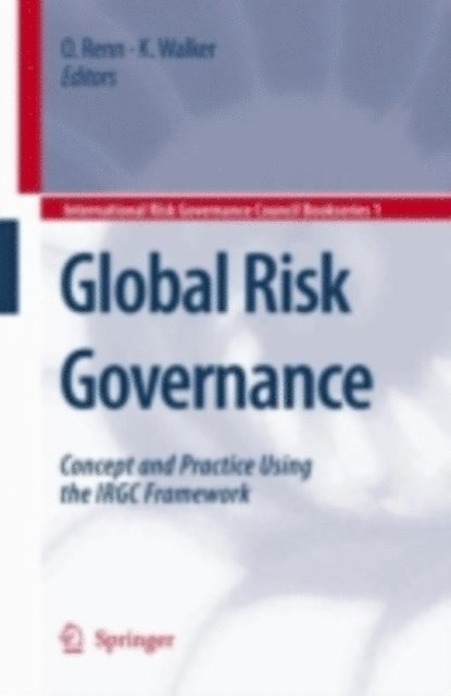 Katherine D. Walker, Ortwin Renn - Global Risk Governance, E-bok