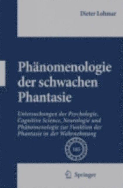 Dieter Lohmar - Phanomenologie der schwachen Phantasie, E-bok